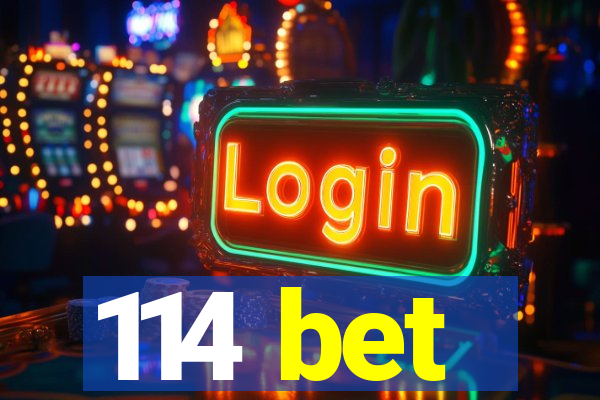 114 bet